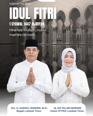 Bupati Lombok Timur Hm Haerul Warisin Mengucapkan Selamat Hari Raya Idul Fitri 1447 Hijriah Mohon Maaf Lahir dan Batin